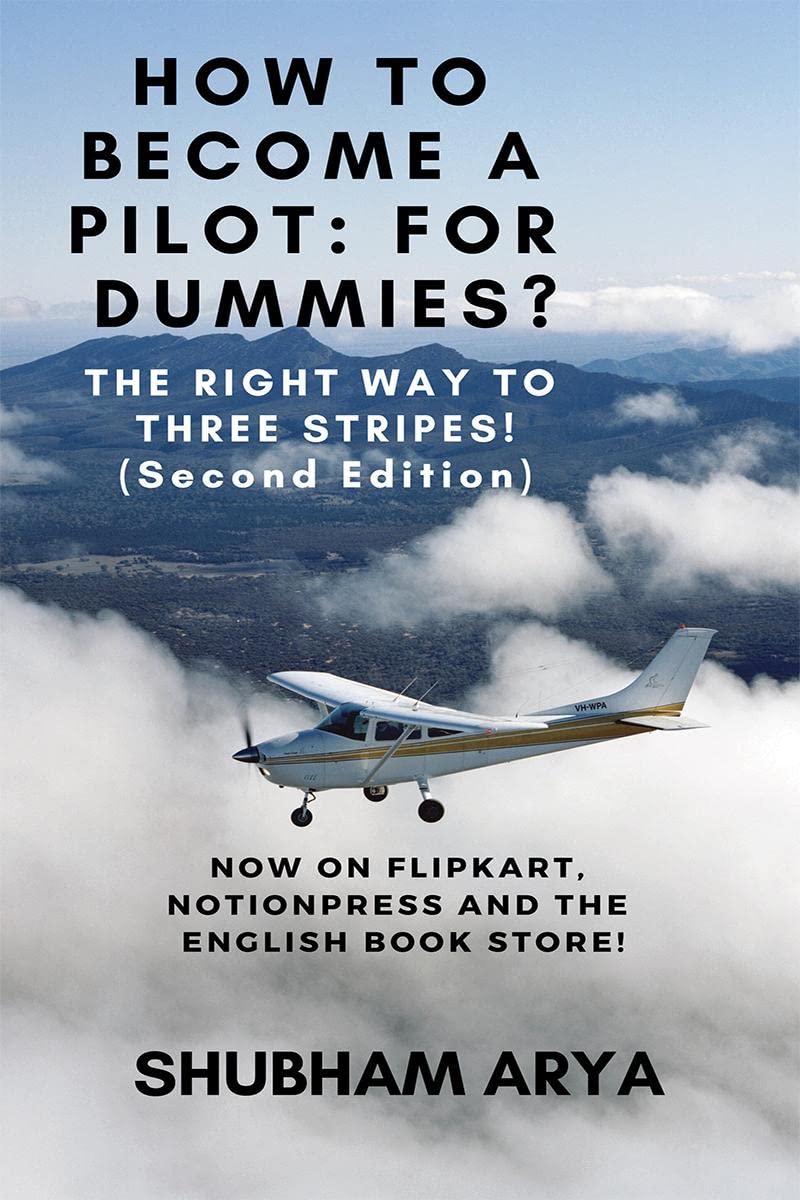 How to become a Pilot: For Dummies? 2nd Edition : The Right Way to the Three Stripes!