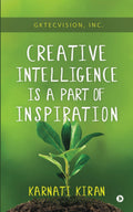 Creative Intelligence Is a Part of Inspiration : GKTecvision, Inc.