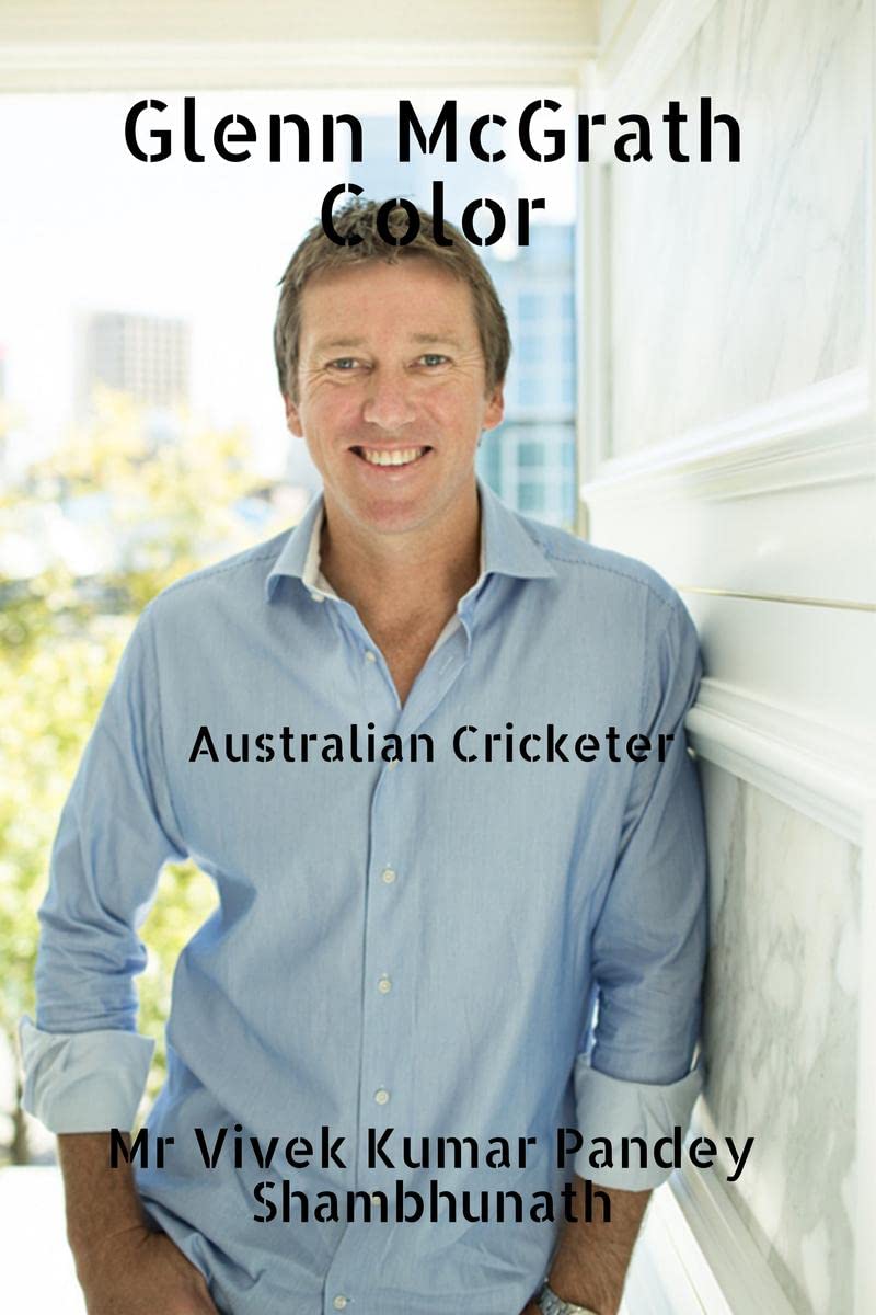 Glenn McGrath Color : Australian Cricketer
