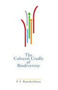 THE CULTURAL CRADLE OF BIODIVERSITY