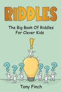 Riddles: The Big Book Of Riddles For Clever Kids