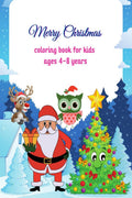 Merry Christmas coloring book for kids ages 48 years : A Christmas Coloring Books with Fun Easy and Relaxing Pages Gifts for Bo