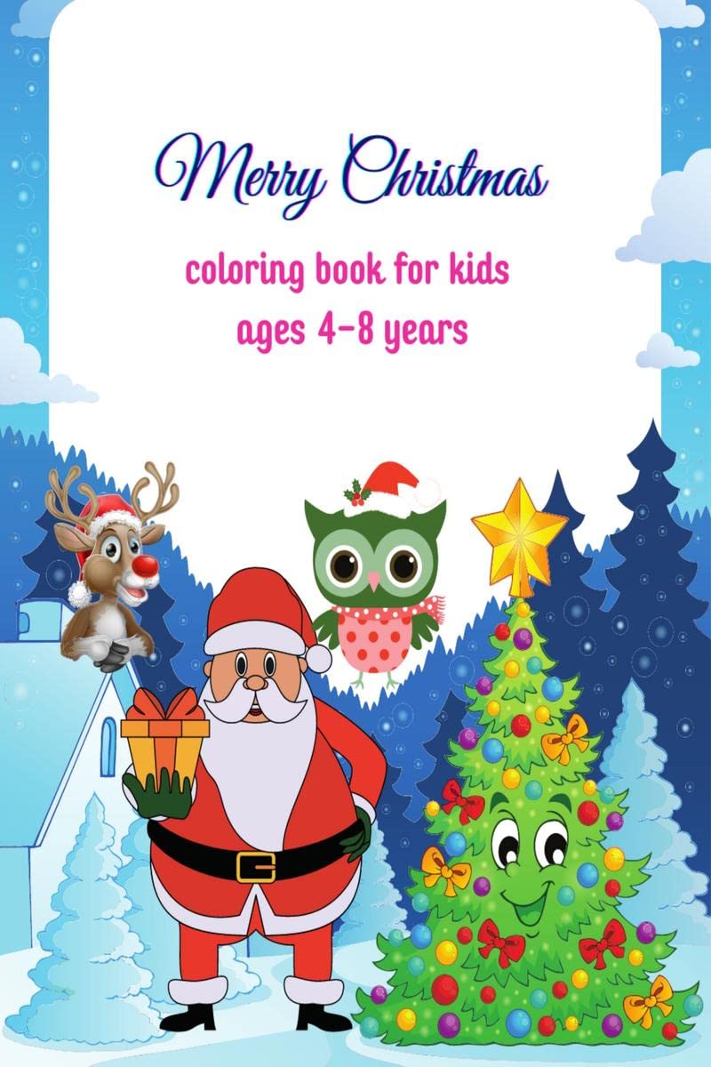 Merry Christmas coloring book for kids ages 48 years : A Christmas Coloring Books with Fun Easy and Relaxing Pages Gifts for Bo