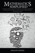 Mathematics Simplified: (A Very Useful Book for GMAT, CAT, MBA, Defence, Insurance, Banking and Other Competition Examinations)