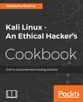 Kali Linux Pentesting Cookbook: Endtoend penetration testing solutions