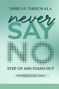 NEVER SAY NO: Step UP and Step OUT