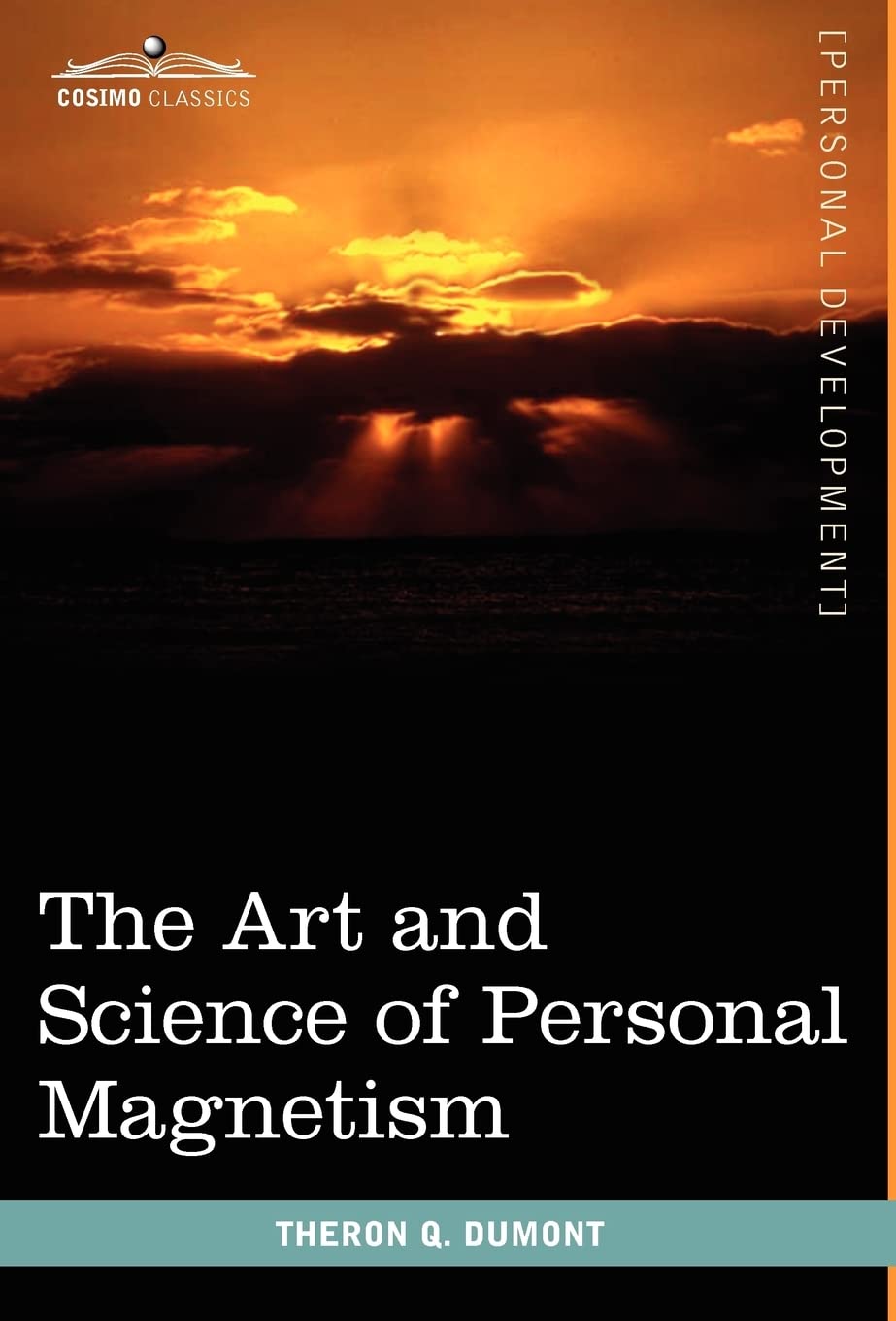 The Art and Science of Personal Magnetism