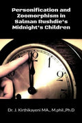 Personification and Zoomorphism in Salman Rushdies Midnights Children : Summary and Analysis
