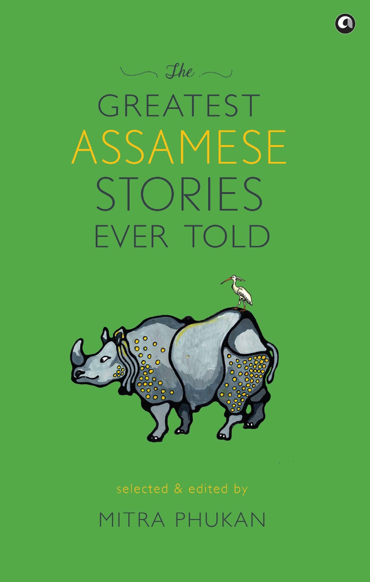 Greatest Assamese Stories Ever Told