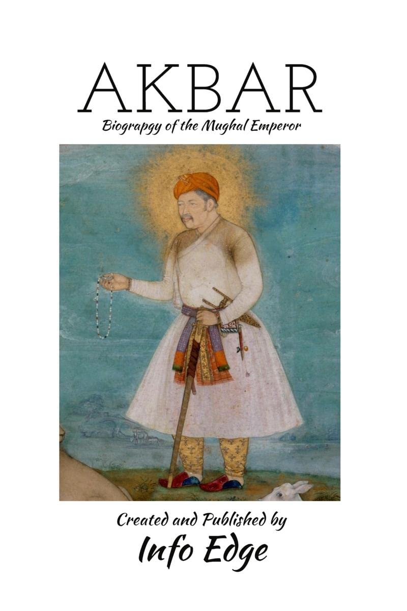 Akbar : Biography of Mughal Emperor : Best Books on Mughal History for UPSC, PSC, CUET