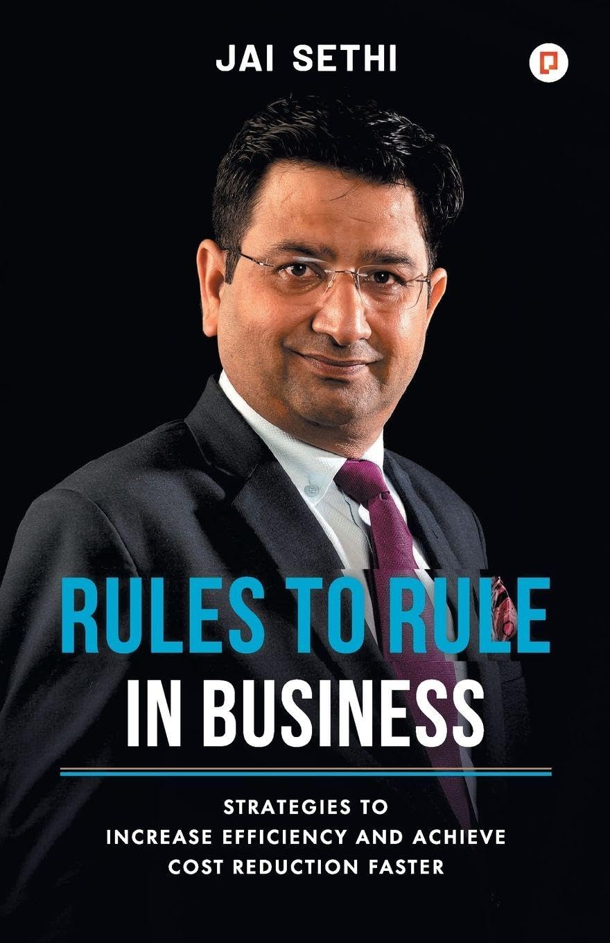 Rule To Rule In Business: Strategies to Increase Efficiency and Achieve Cost Reduction Faster