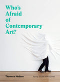 Whos Afraid of Contemporary Art?