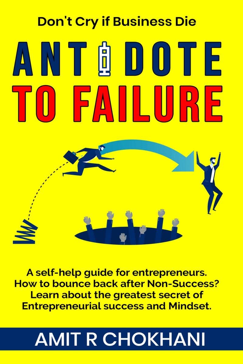 ANTIDOTE TO FAILURE : DONT CRY IF BUSINESS DIE