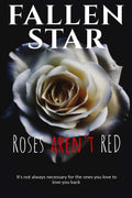 Roses ArenT Red : ItS Not Always Necessary For The Ones You Love To Love You Back.