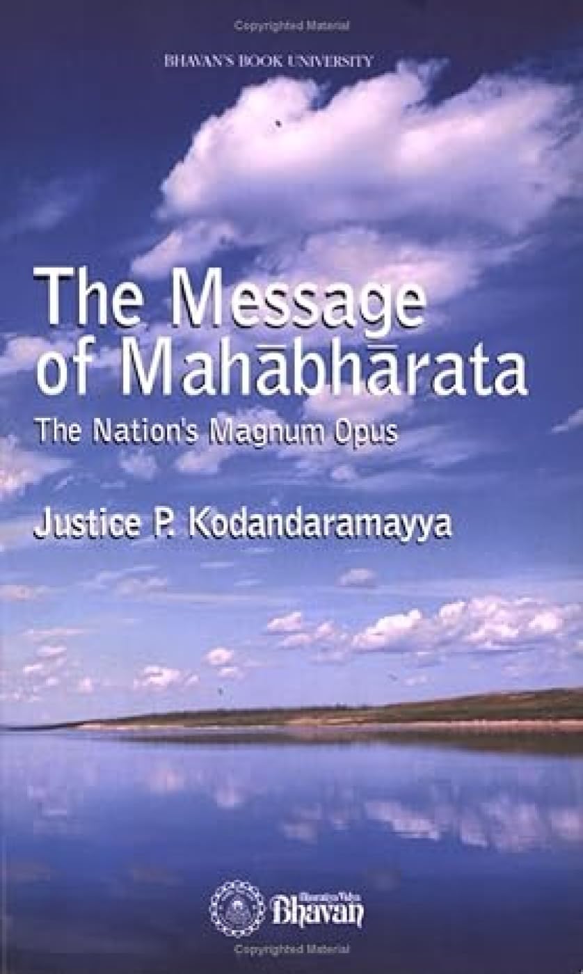 The Message Of Mahabharata: The NationS Magnum Opus