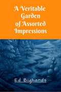 A Veritable Garden Of Assorted Impressions