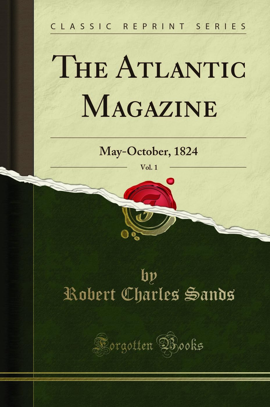The Atlantic Magazine, Vol. 1: MayOctober, 1824 (Classic Reprint)