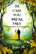 In case you break free