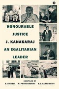 Honourable Justice J. Kanakaraj : An Egalitarian Leader