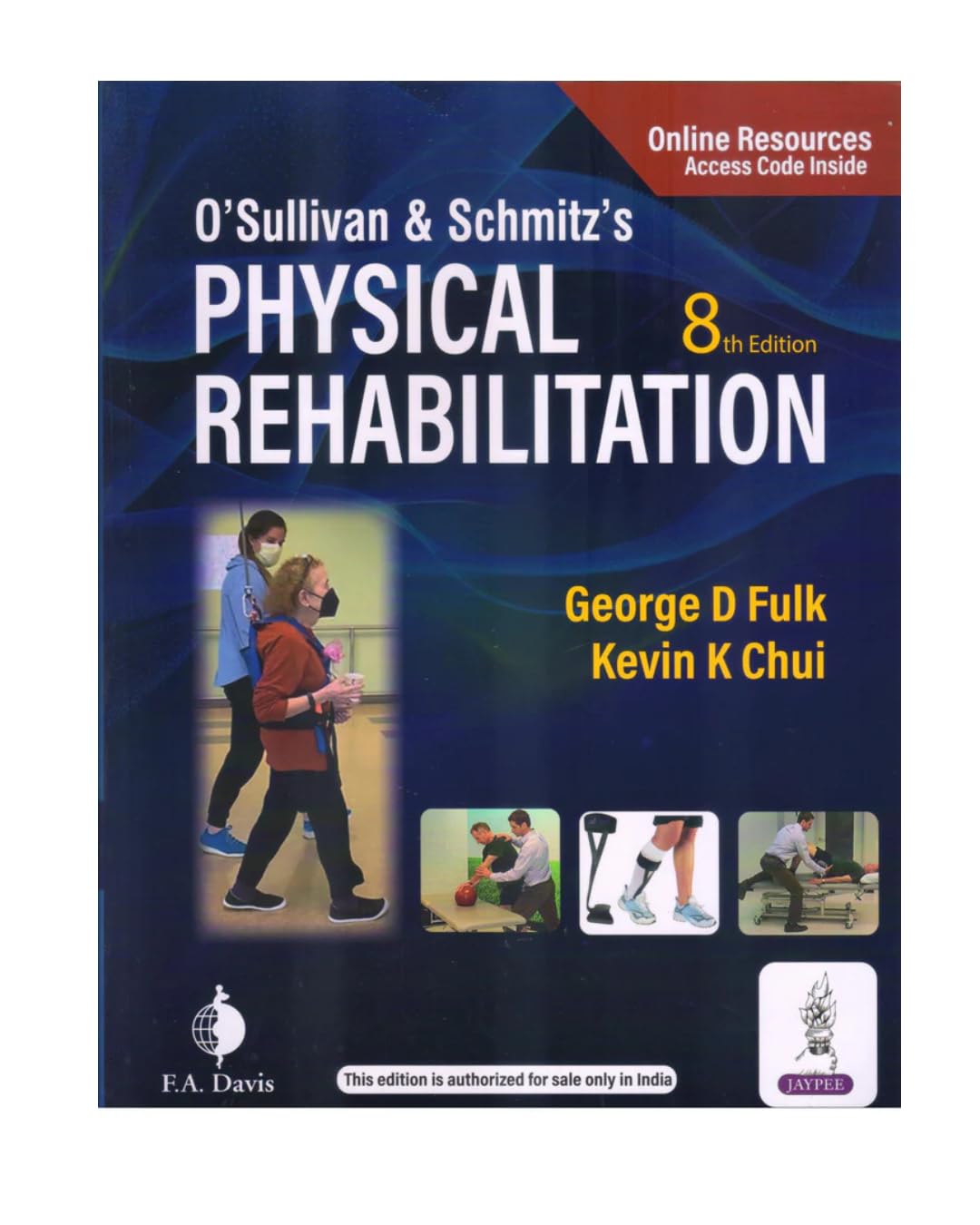 OSullivan & Schmitzs Physical Rehabilitation, 8th Edition, By George D Fulk and Kevin K Chui, With Online Resources Access Cod