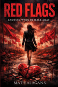 Red Flags  Knowing When to Walk Away!