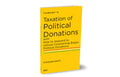 Taxmanns Taxation of Political Donations with How to Respond to Notices Concerning Bogus Political Donations  Comprehensive g