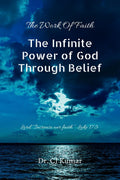 The Infinite Power of God Through Belief: Lord, Increase our faith. Luke 17