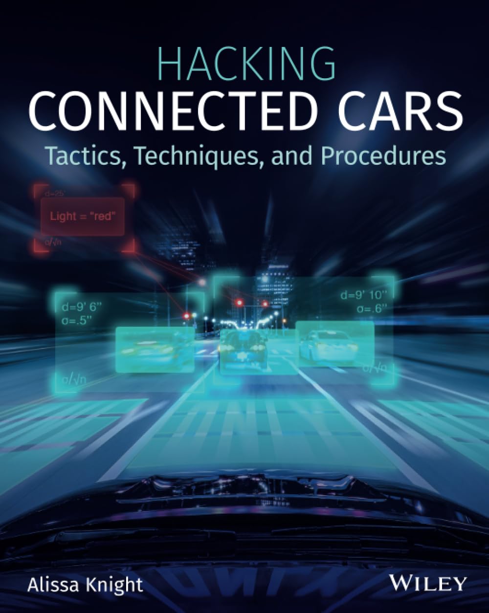 Hacking Connected Cars: Tactics, Techniques, and Procedures