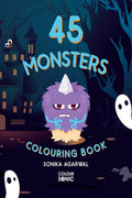 45 Monsters Colouring Book : 45 Cute Monsters Colouring Pages | Gift for Kids and Toddlers, Ages 38 | Painting and Drawing Book