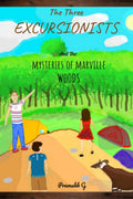 The Three Excursionists: Mysteries Of Marville Woods
