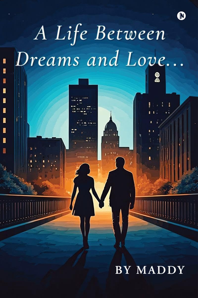 A Life Between Dreams and Love....: Between what we want and what we need lies the story of a lifetime