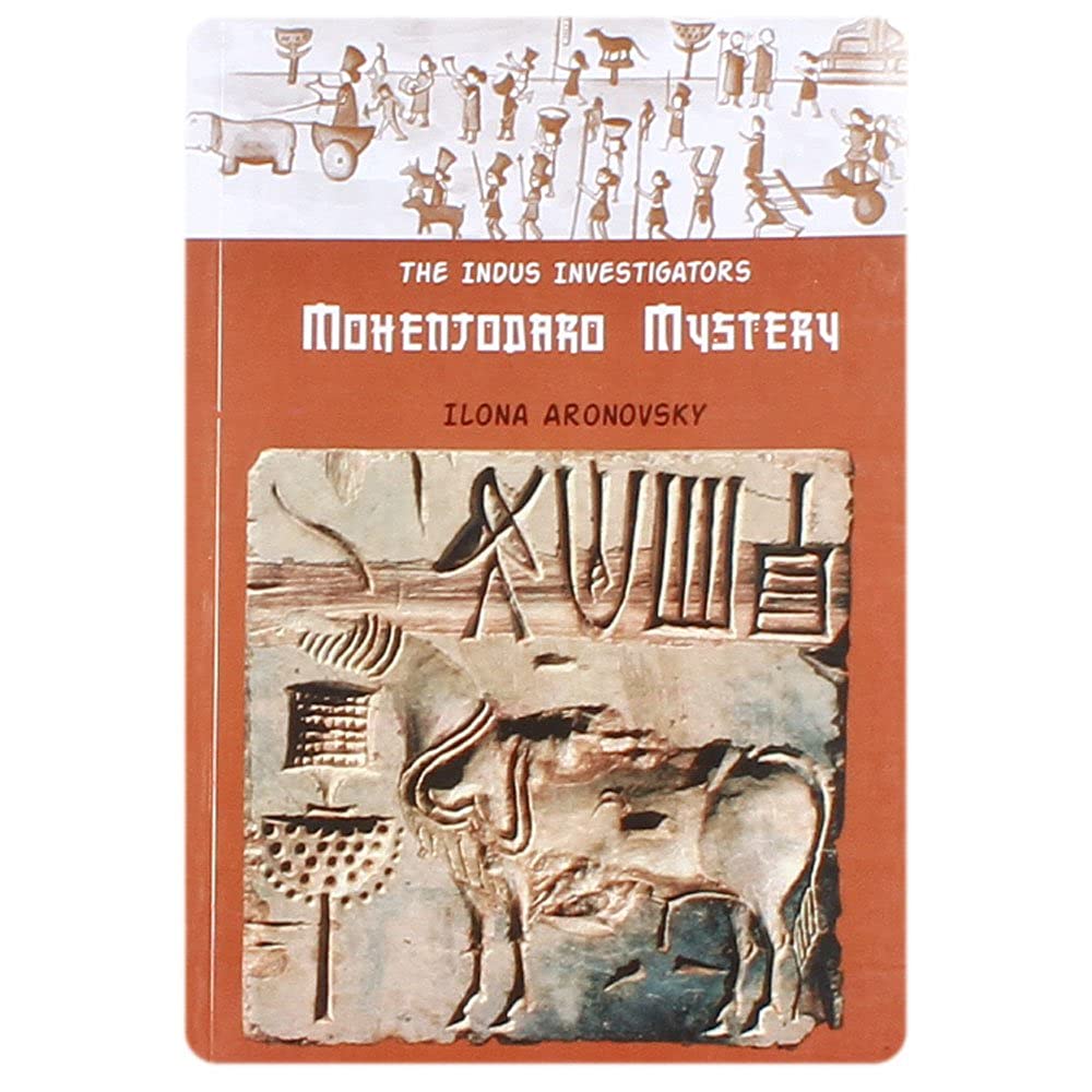 The Indus Investigators: Mohenjodaro Mystery