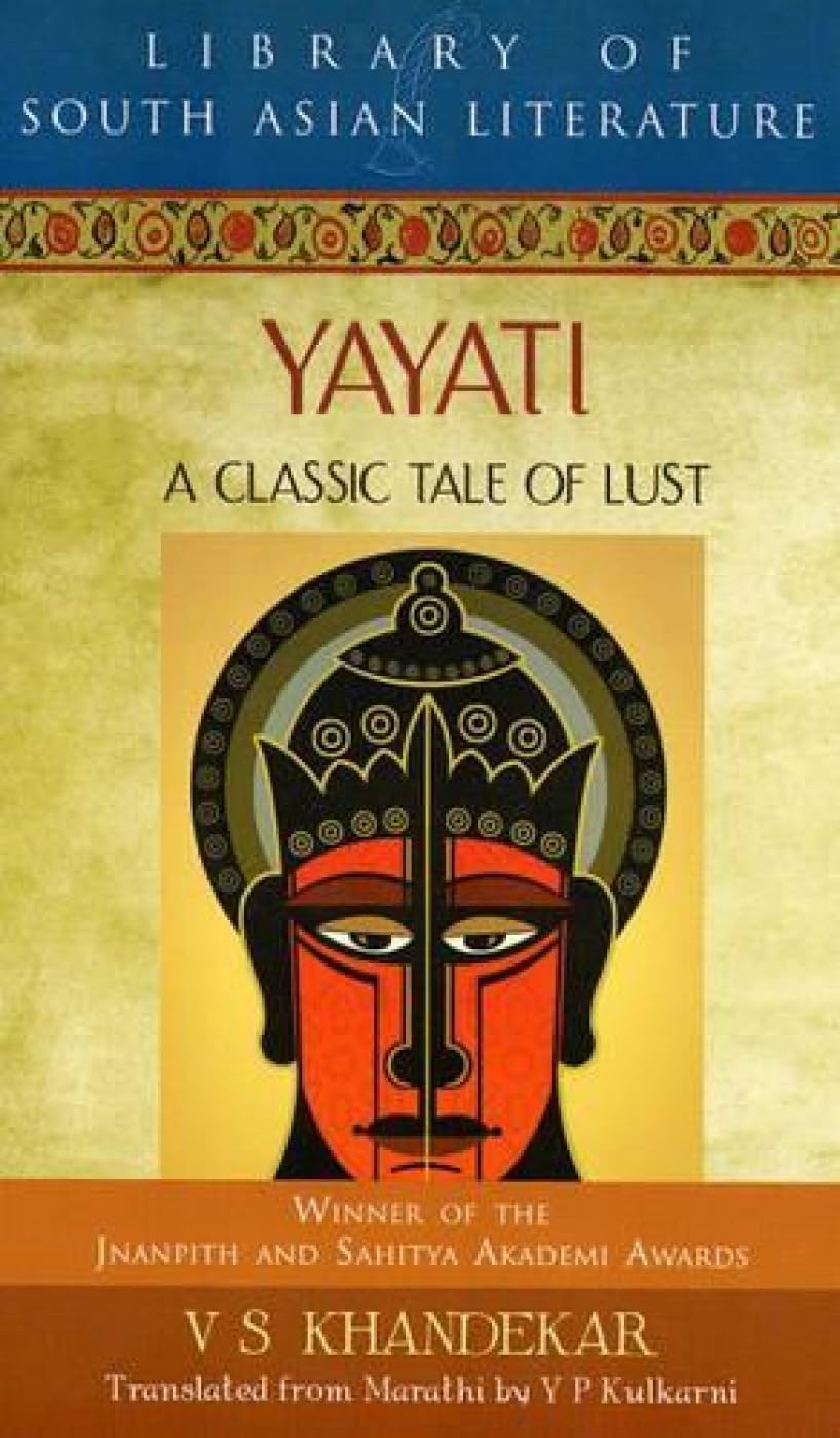 Yayati: A Classic Tale of Lust (Library of South Asian Literature)