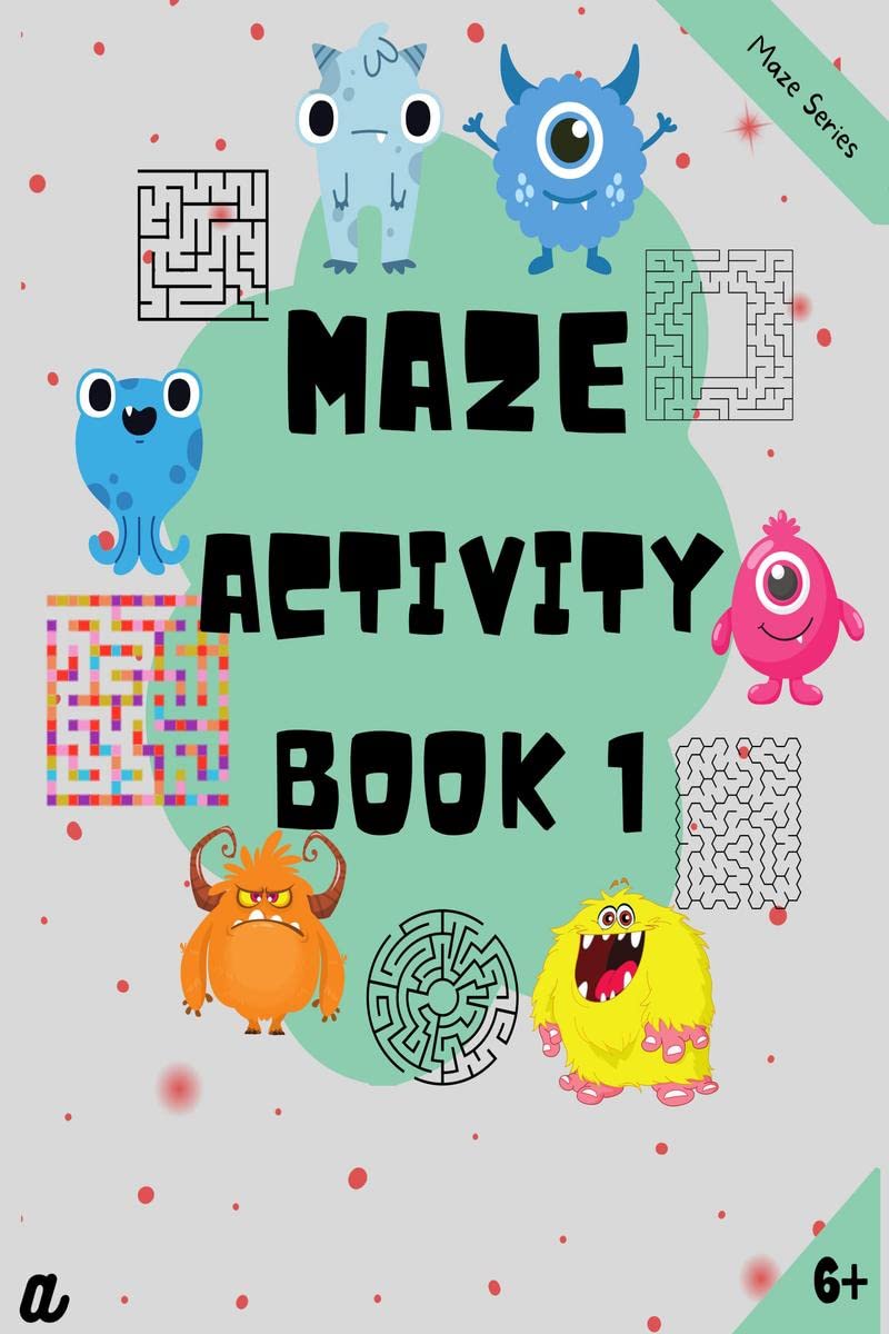 Maze Puzzles for All  Book 1 100 Mazes (68 years, 810 years, 1012 years)
