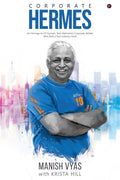Corporate Hermes: An Homage to CP Gurnani, Tech Mahindras Corporate Athlete Who Built a Tech Industry Giant