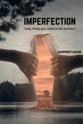 Imperfection: Only Thing You Need To Be Perfect