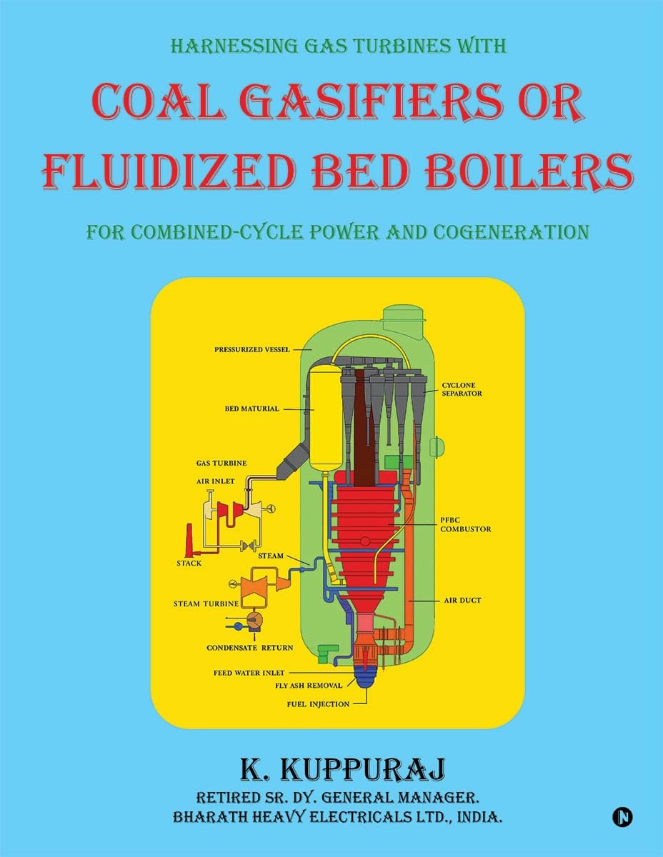 Harnessing Gas Turbines with Coal Gasifiers or Fluidized Bed Boilers for Combinedcycle Power and Cogeneration