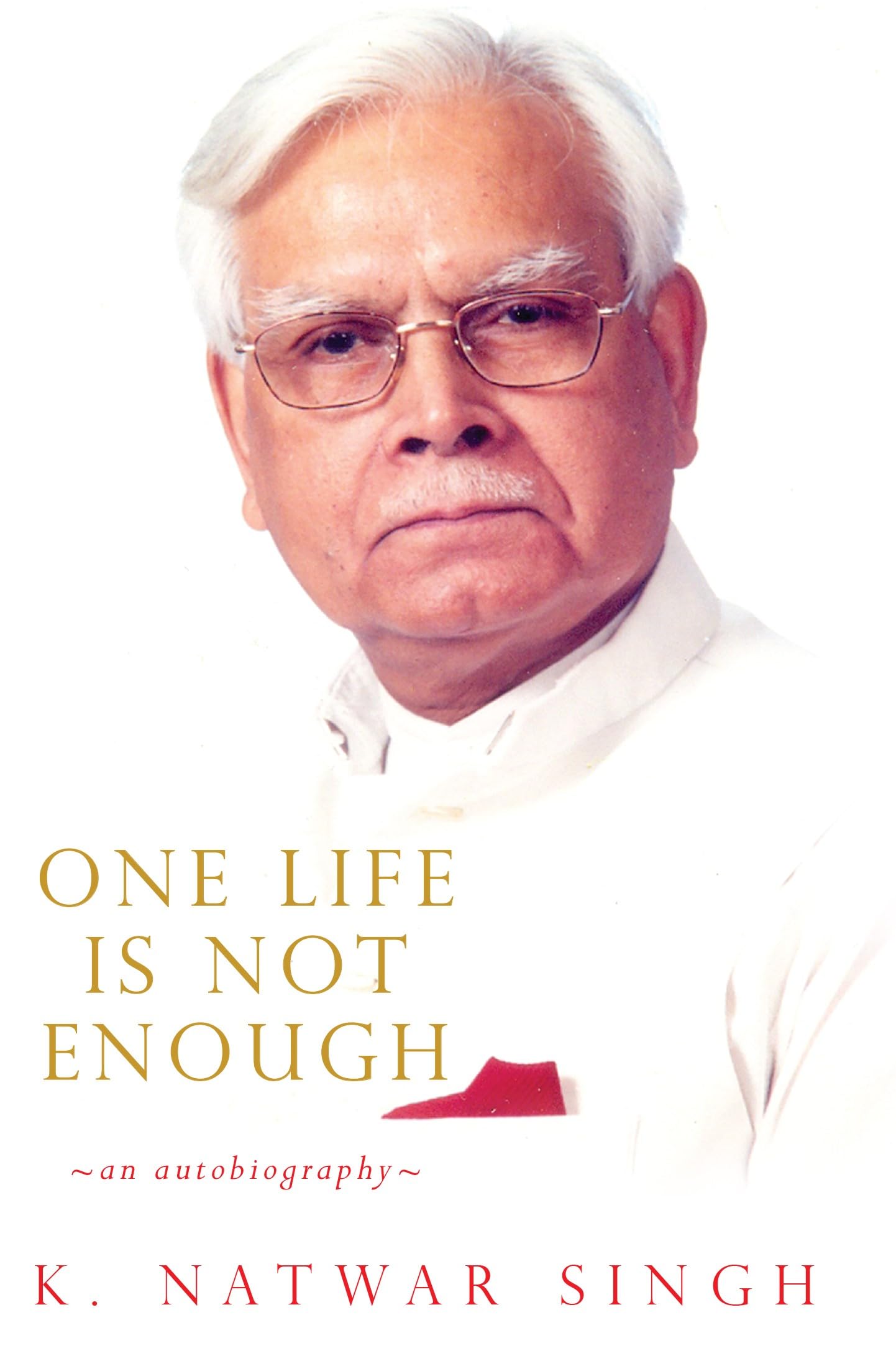One Life Is Not Enough An Autobiography