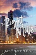 The Right Move: A forced proximity, fake dating sports romance from the TikTok sensation and author of MILE HIGH (Windy City Ser