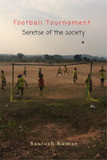 Football Tournament : Seretse of the society