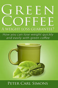 Green Coffee  A Weight Loss Guarantee?