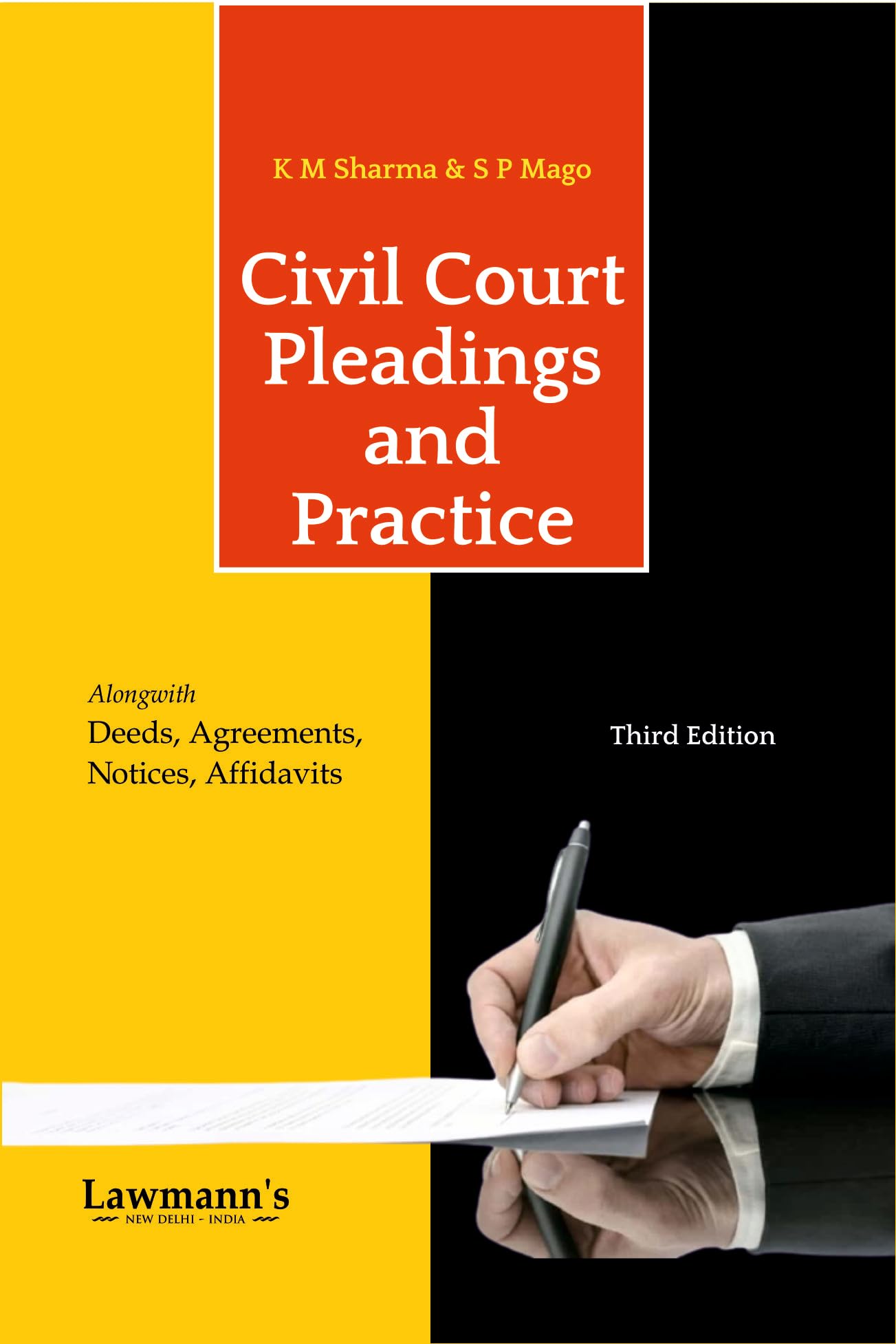 Lawmanns Civil Court Pleadings and Practice (Along with Deeds, Agreements, Notices & Affidavits)