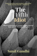 The Fifth Idiot : A Thought Provoking Business Fiction For Entrepreneurs