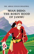 Mian Dido: The Robin Hood of Jammu