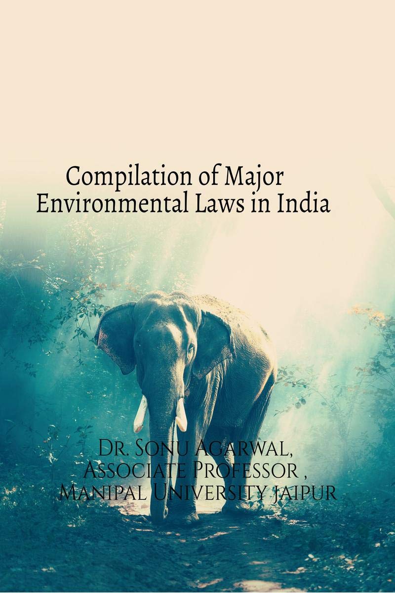 Compilation Of Major Environmental Laws In India