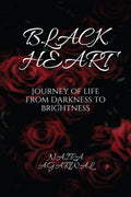 Black Heart : Journey of life from darkness to brightness