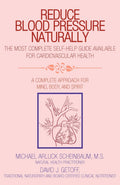 Reduce Blood Pressure Naturally: A Complete Approach for Mind, Body, and Spirit