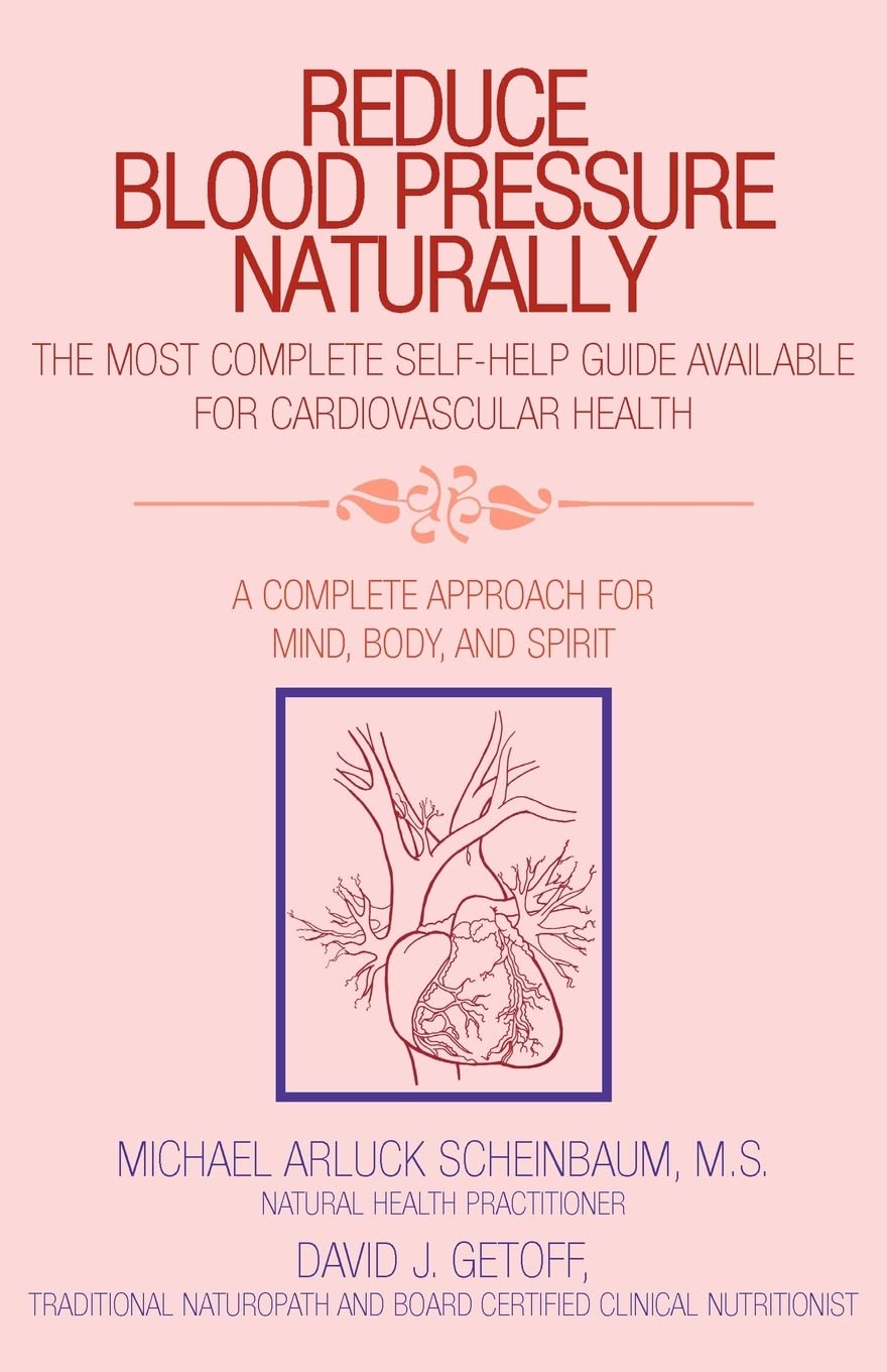 Reduce Blood Pressure Naturally: A Complete Approach for Mind, Body, and Spirit