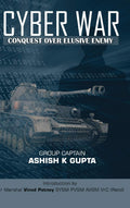 Cyber War: Conquest Over Elusive Enemy (First)