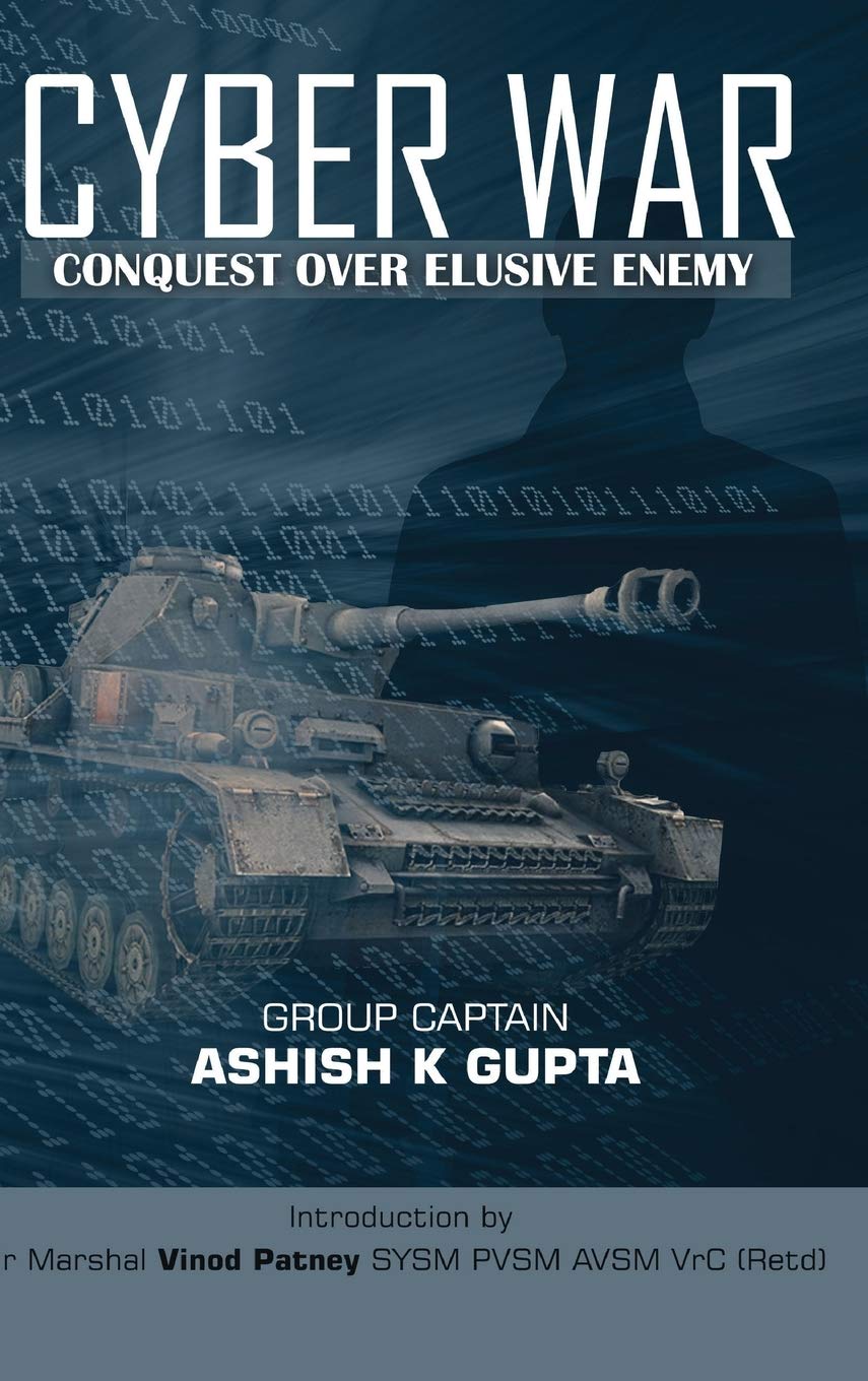 Cyber War: Conquest Over Elusive Enemy (First)